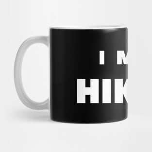 I MISS HIKING Mug